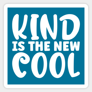 Kind Is The New Cool Magnet